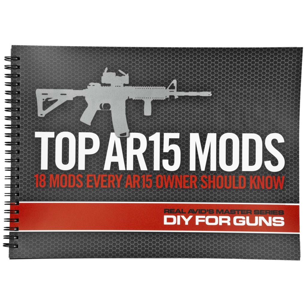 Real Avid Top AR15 Mods Instructional Book, 18 Step By Step How to Do It Instructions 